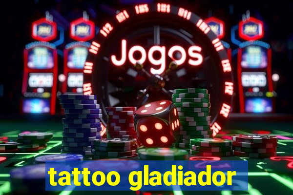 tattoo gladiador